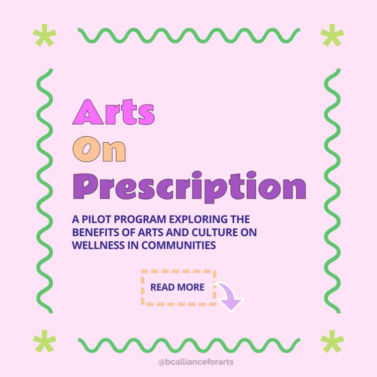 Saying Arts on Prescription Pilot Undertaking — BC Alliance for Arts + Tradition