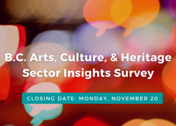 Fill out the B.C. Arts, Tradition, & Heritage Sector Insights Survey — BC Alliance for Arts + Tradition