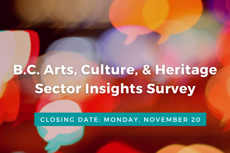 Fill out the B.C. Arts, Tradition, & Heritage Sector Insights Survey — BC Alliance for Arts + Tradition