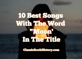 10 Greatest Songs With The Phrase “Moon’ In The Title