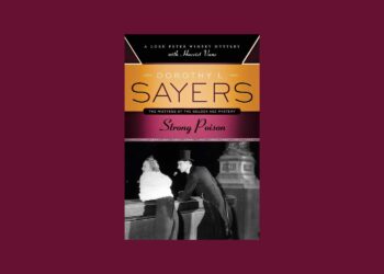 Love and Gratitude: How Dorothy L. Sayers’s 1930 Novel Challenges Trendy Rescue Romance