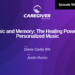 Music & Reminiscence on the Caregiver Aid Podcast: The Therapeutic Energy of Personalised Music