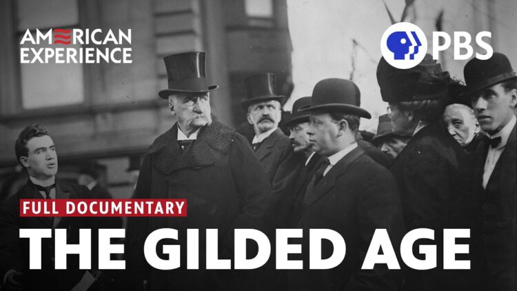 The Gilded Age: A Free Historic Documentary That Helps Make Sense of Our Personal Fraught Occasions