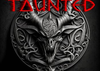 TAUNTED’s The Harrow EP – “Exhausting-Hitting Energy Thrash”