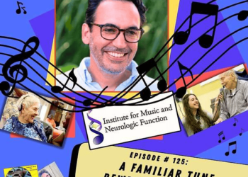 Music, Reminiscence, and Dignity: Music & Reminiscence Featured on Fill To Capability