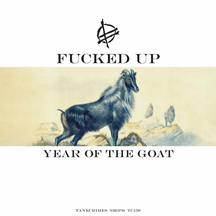 Fucked Up Launch ‘Yr Of The Goat’ A Week Early: Hear