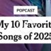 The Greatest Songs of 2025, Half 1