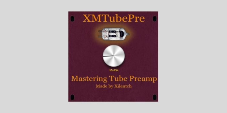 Xilentch releases XMTubePre, a FREE mastering tube preamp plugin