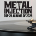 Metallic Injection’s High 25 Albums Of 2025