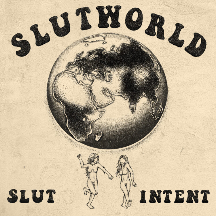 Slut Intent Launch New Album ‘Slutworld’: Hear
