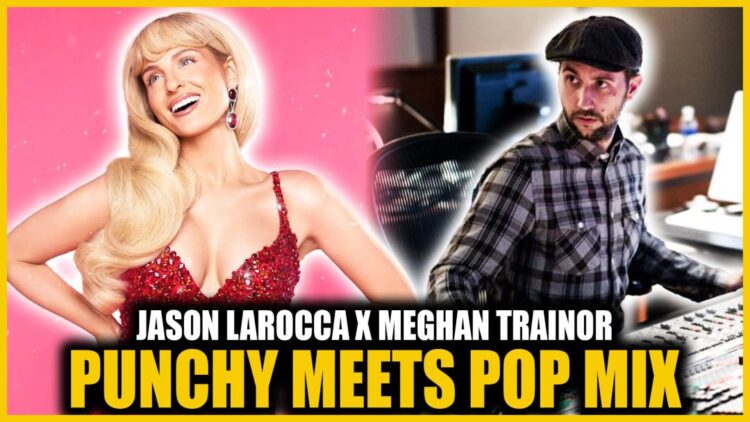 Beneath the Hood: Mixing Meghan Trainor “Items For Me” with Jason LaRocca