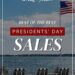 The Finest Presidents’ Day Weekend Gross sales