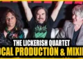 Mixing the Lickerish Quartet Background Vocals with Ken Sluiter