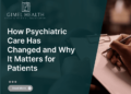 How Psychiatric Care Has Modified and Why It Issues for Sufferers