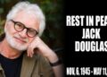 I write this via tears… Relaxation In Peace Jack Douglas