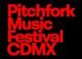 Pitchfork Music Competition CDMX 2026 Pronounces Full Lineup