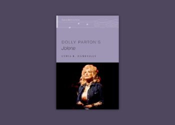 Lydia R. Hamessley Explores Why Dolly Parton’s “Jolene” Nonetheless Haunts Us So