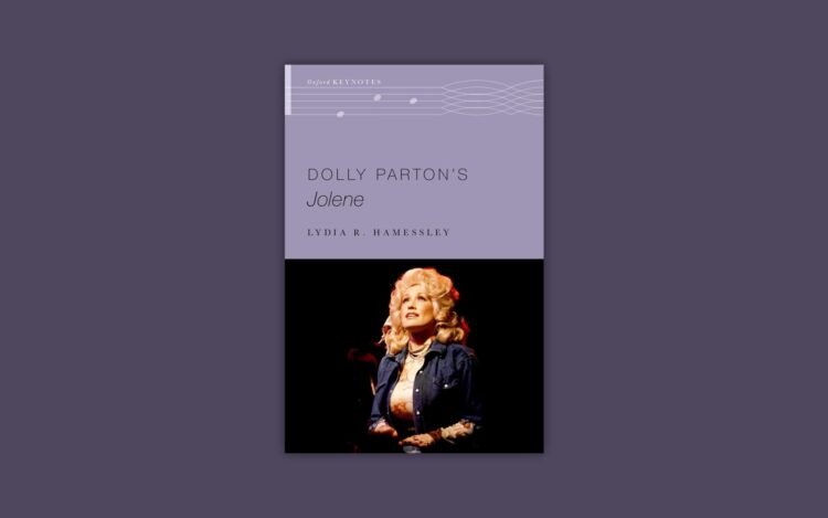 Lydia R. Hamessley Explores Why Dolly Parton’s “Jolene” Nonetheless Haunts Us So