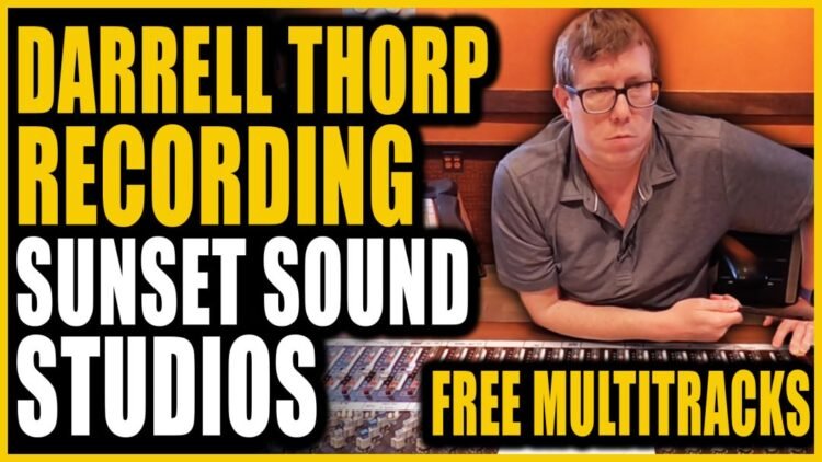 How 9x Grammy-Profitable Engineer Darrell Thorp Recorded a Rock Band LIVE at Sundown Sound (Free Multitracks!)