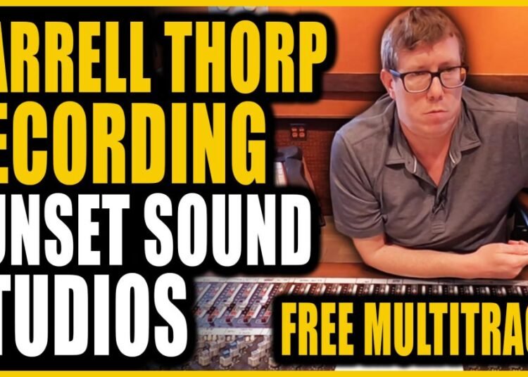 How 9x Grammy-Profitable Engineer Darrell Thorp Recorded a Rock Band LIVE at Sundown Sound (Free Multitracks!)